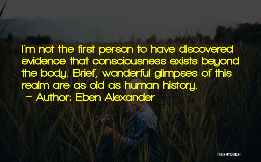 Body Of Evidence Quotes By Eben Alexander