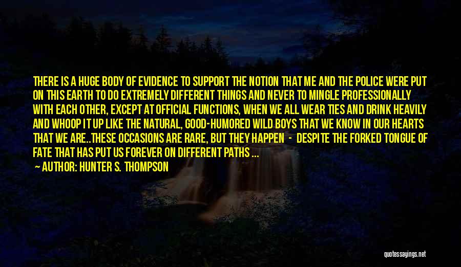 Body Of Evidence Quotes By Hunter S. Thompson