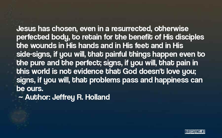 Body Of Evidence Quotes By Jeffrey R. Holland