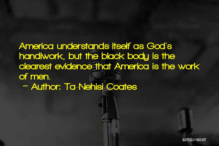 Body Of Evidence Quotes By Ta-Nehisi Coates