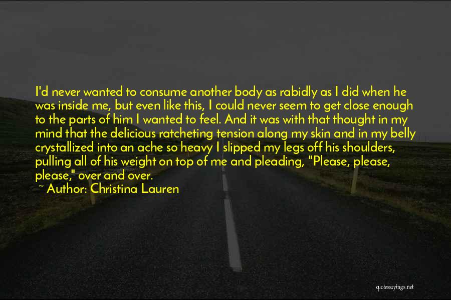 Body Over Mind Quotes By Christina Lauren