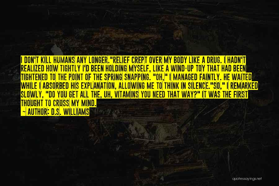 Body Over Mind Quotes By D.S. Williams
