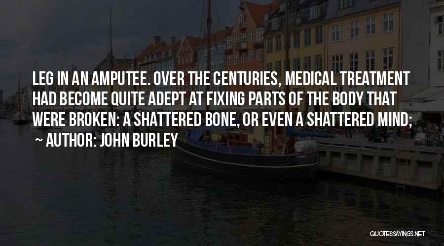 Body Over Mind Quotes By John Burley