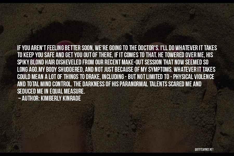 Body Over Mind Quotes By Kimberly Kinrade