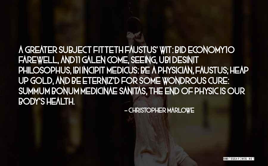 Body Physic Quotes By Christopher Marlowe Body Physic Quotes By Christopher Marlowe