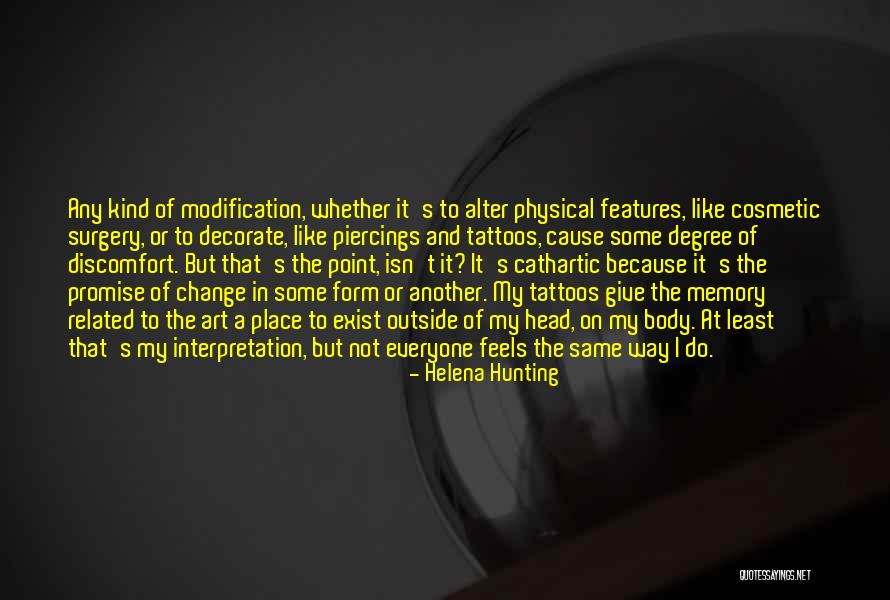 Body Piercings And Tattoos Quotes By Helena Hunting Body Piercings And Tattoos Quotes By Helena Hunting
