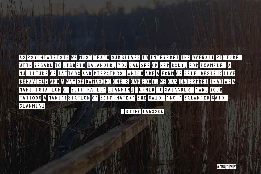 Body Piercings And Tattoos Quotes By Stieg Larsson Body Piercings And Tattoos Quotes By Stieg Larsson