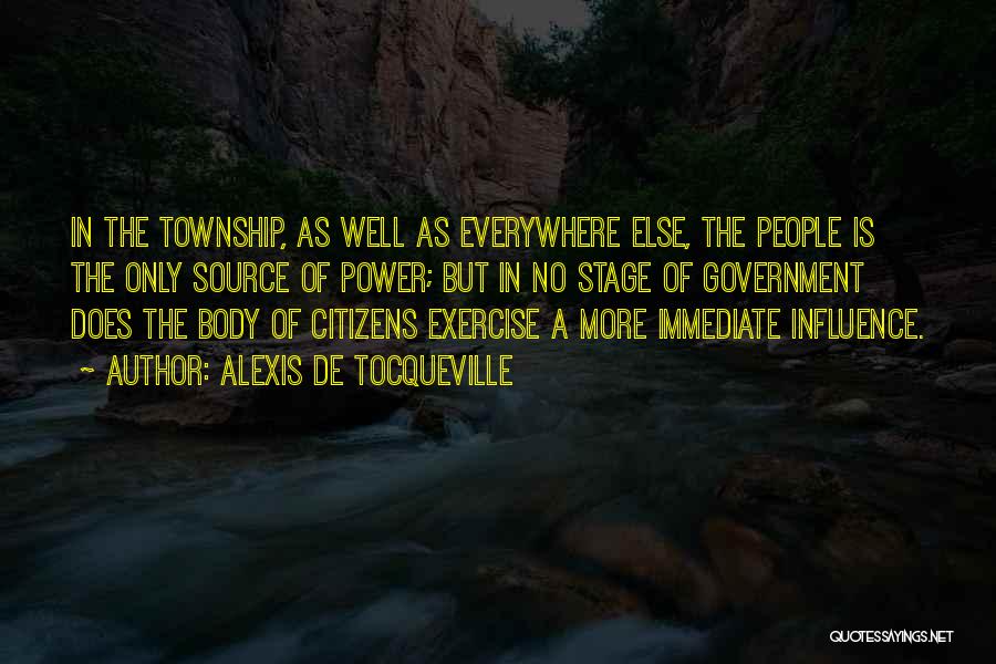 Body Power Quotes By Alexis De Tocqueville