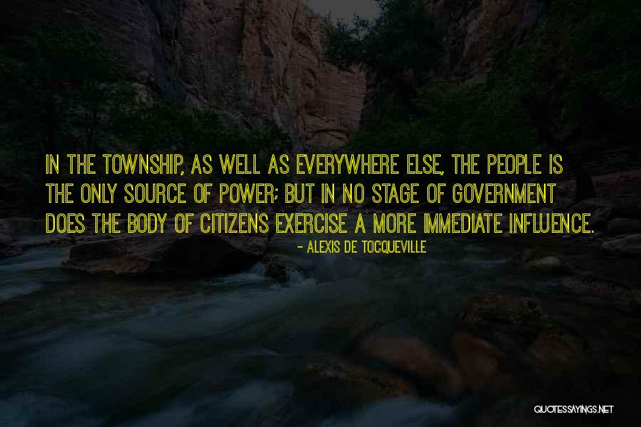 Body Power Quotes By Alexis De Tocqueville