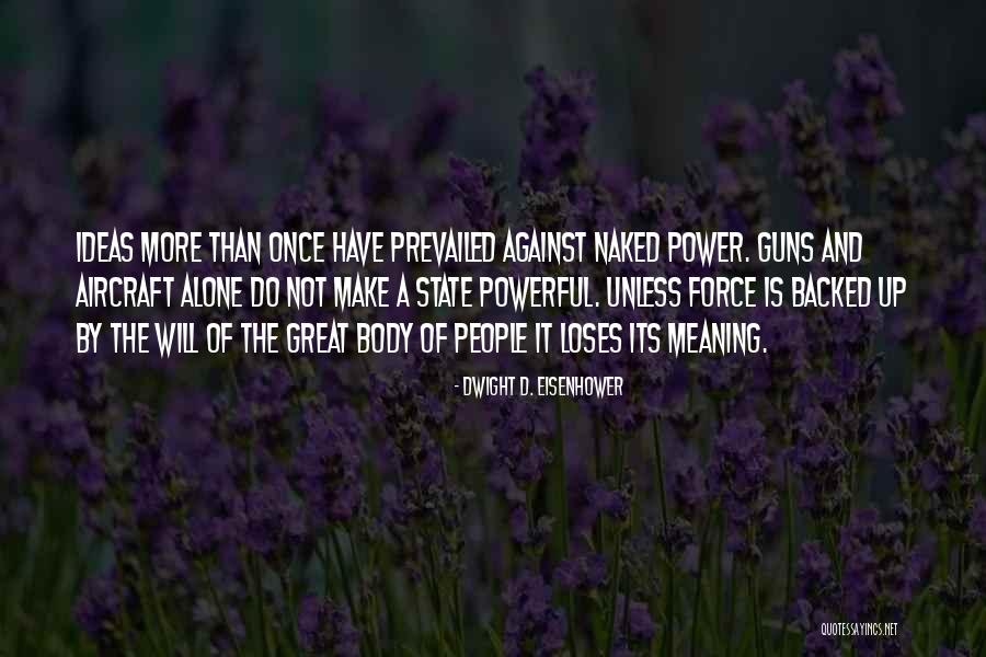 Body Power Quotes By Dwight D. Eisenhower