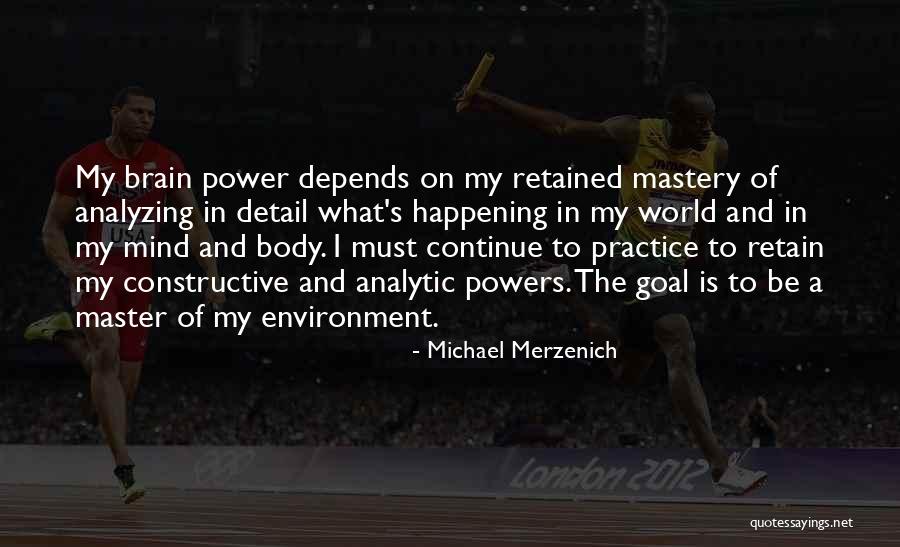 Body Power Quotes By Michael Merzenich