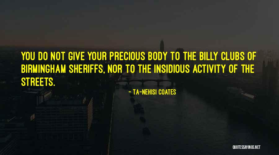 Body Power Quotes By Ta-Nehisi Coates