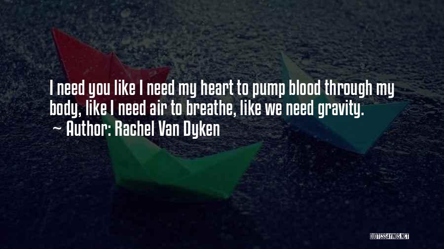 Body Pump Quotes By Rachel Van Dyken