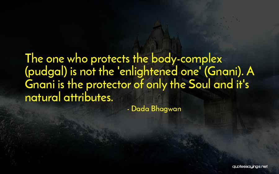 Body Quotes And Quotes By Dada Bhagwan Body Quotes And Quotes By Dada Bhagwan
