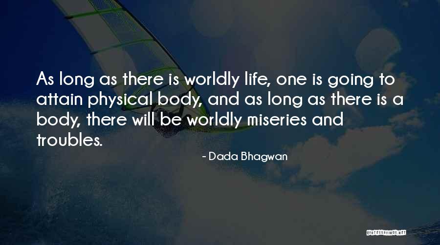 Body Quotes And Quotes By Dada Bhagwan Body Quotes And Quotes By Dada Bhagwan