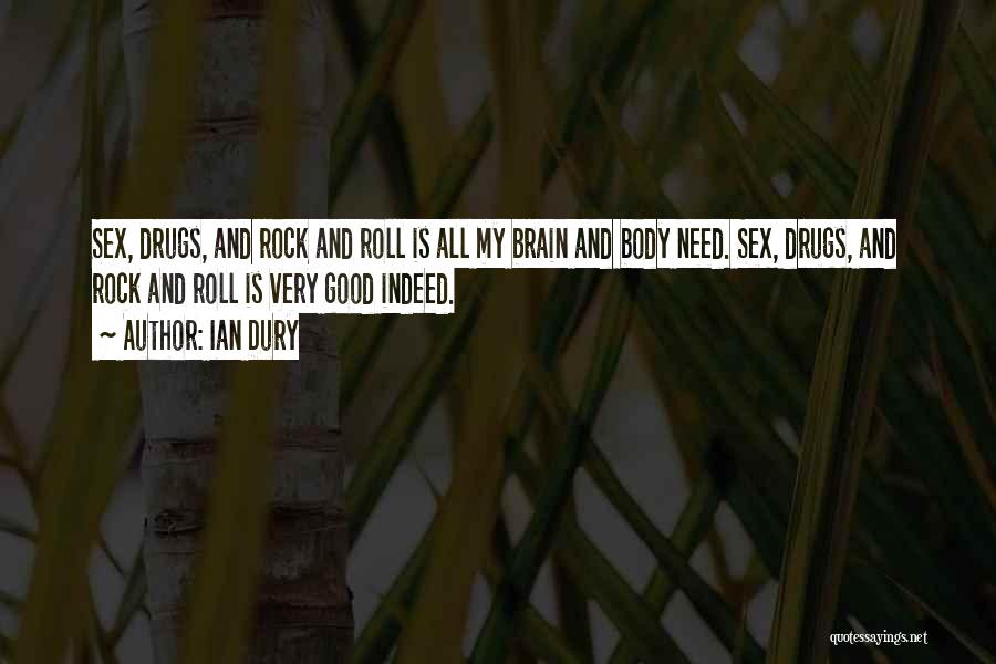 Body Rock Quotes By Ian Dury