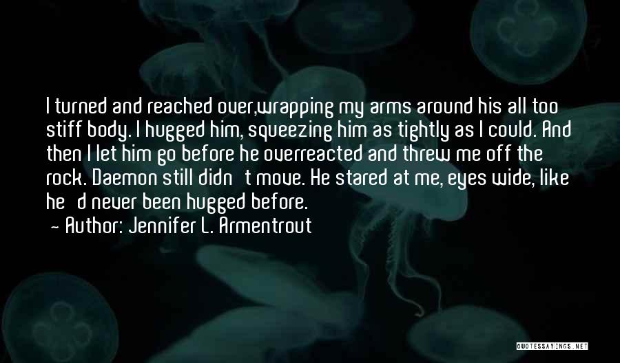 Body Rock Quotes By Jennifer L. Armentrout