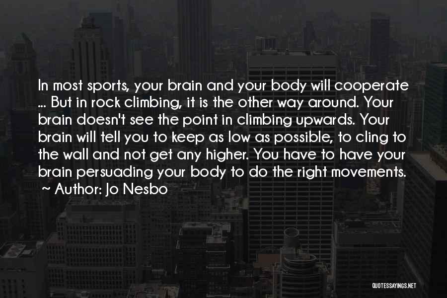 Body Rock Quotes By Jo Nesbo