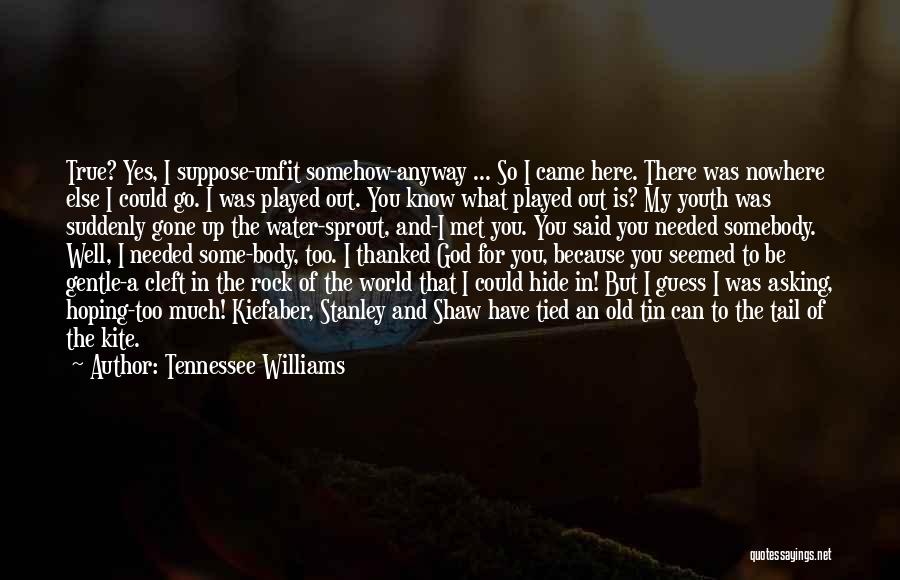 Body Rock Quotes By Tennessee Williams