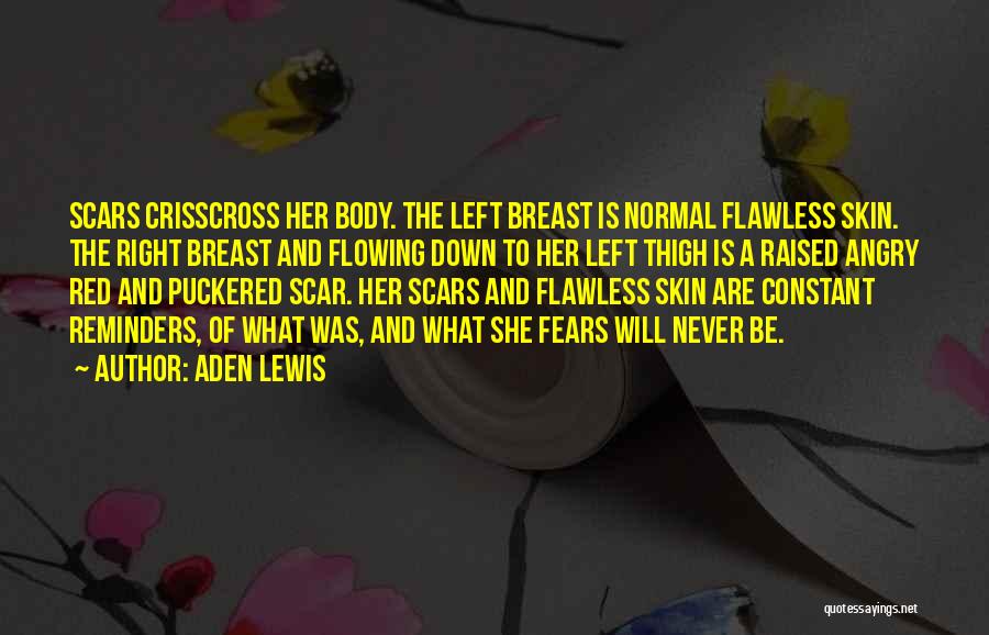 Body Scars Quotes By Aden Lewis