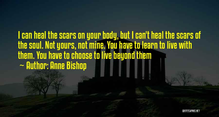 Body Scars Quotes By Anne Bishop