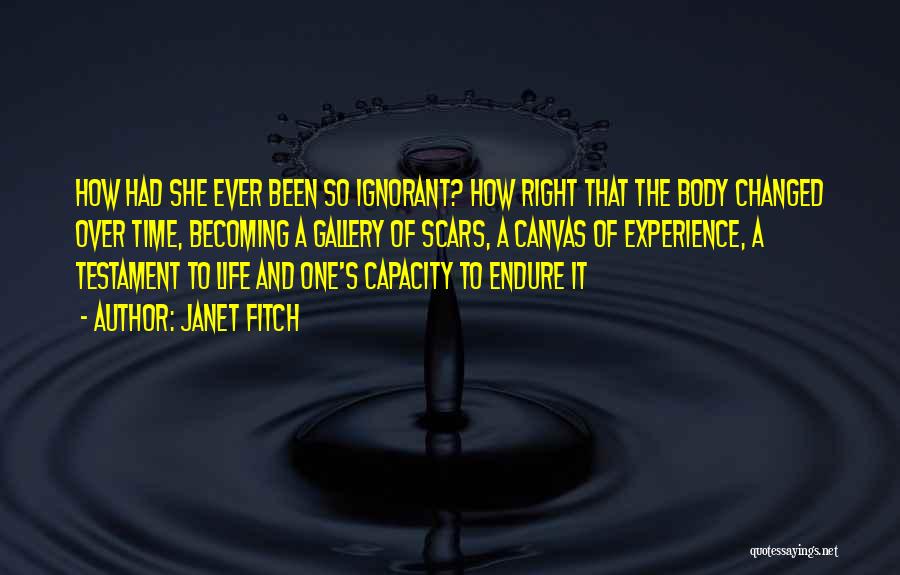 Body Scars Quotes By Janet Fitch