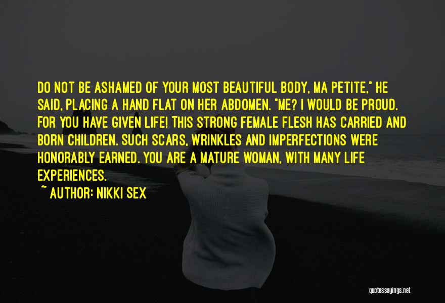 Body Scars Quotes By Nikki Sex