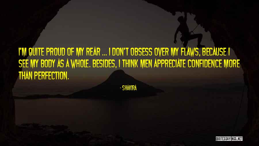 Body Self Confidence Quotes By Shakira Body Self Confidence Quotes By Shakira