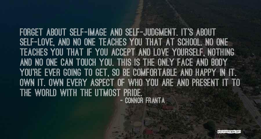 Body Self Image Quotes By Connor Franta