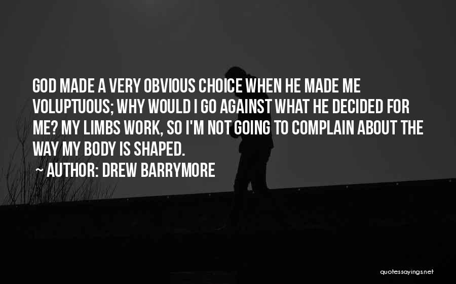 Body Self Image Quotes By Drew Barrymore