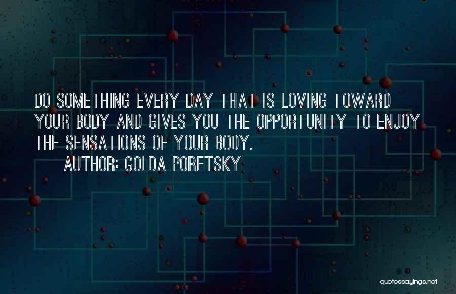 Body Self Image Quotes By Golda Poretsky