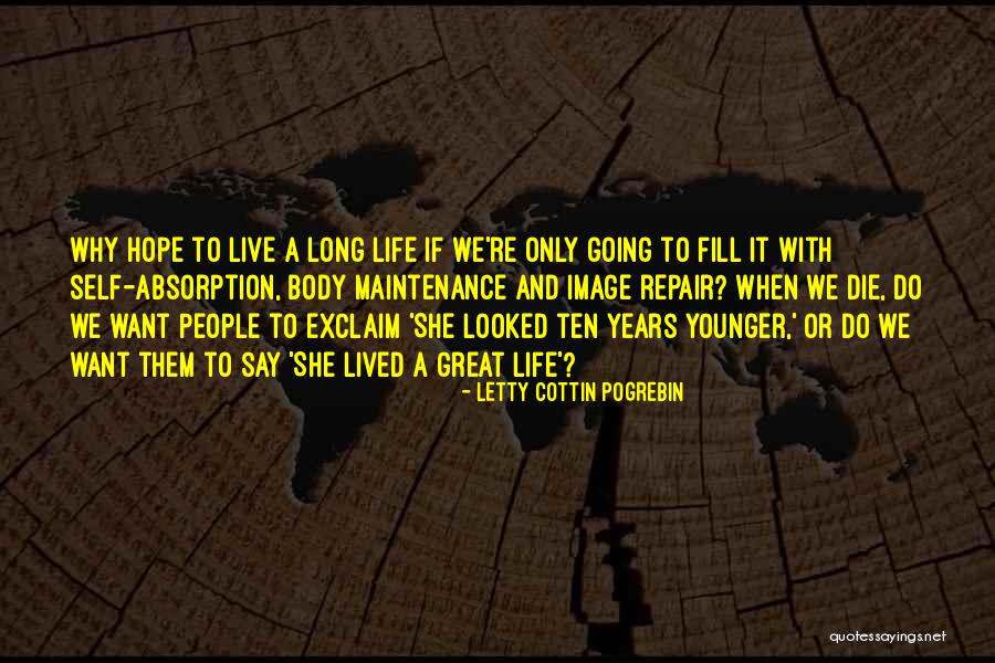 Body Self Image Quotes By Letty Cottin Pogrebin