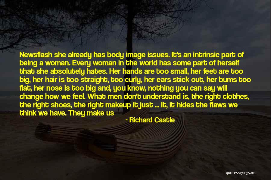 Body Self Image Quotes By Richard Castle