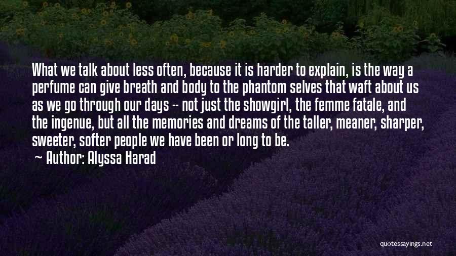 Body Senses Quotes By Alyssa Harad