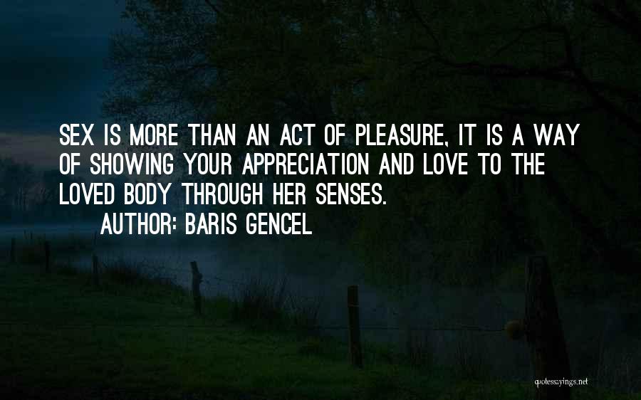 Body Senses Quotes By Baris Gencel