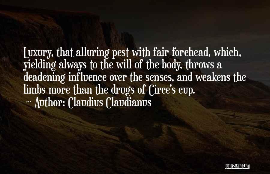 Body Senses Quotes By Claudius Claudianus