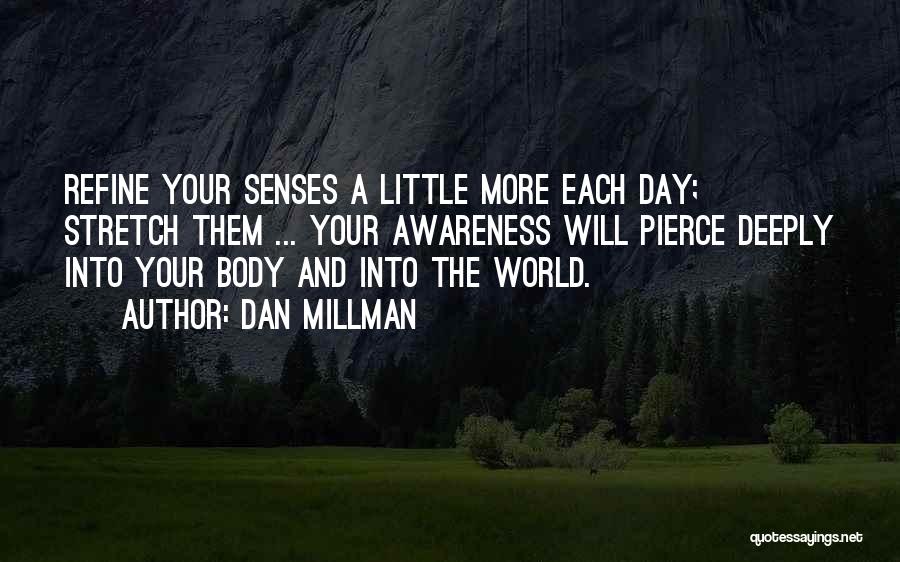 Body Senses Quotes By Dan Millman