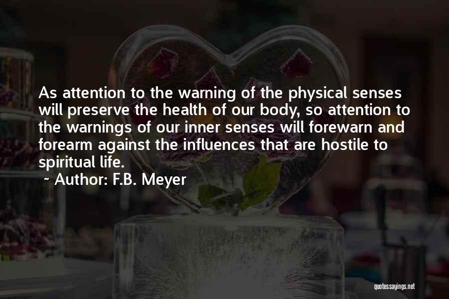 Body Senses Quotes By F.B. Meyer