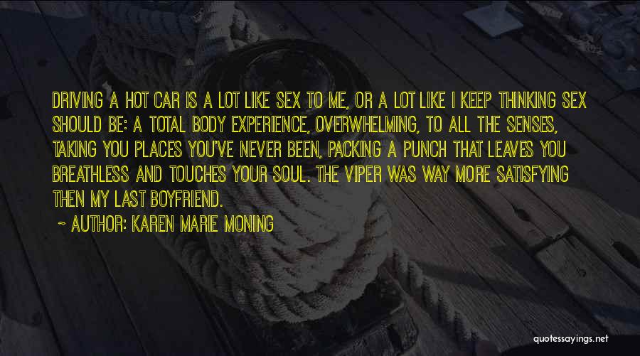 Body Senses Quotes By Karen Marie Moning