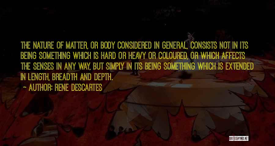 Body Senses Quotes By Rene Descartes