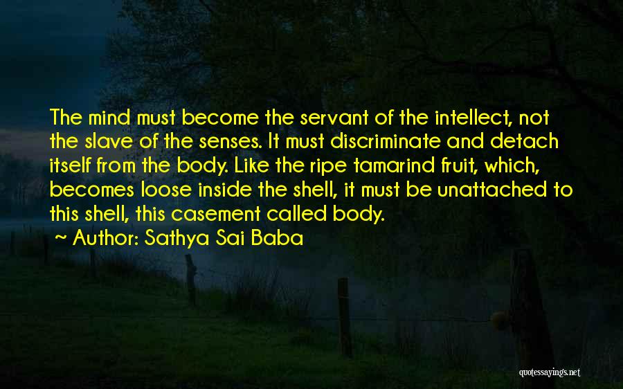Body Senses Quotes By Sathya Sai Baba