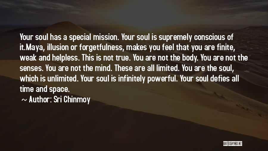 Body Senses Quotes By Sri Chinmoy