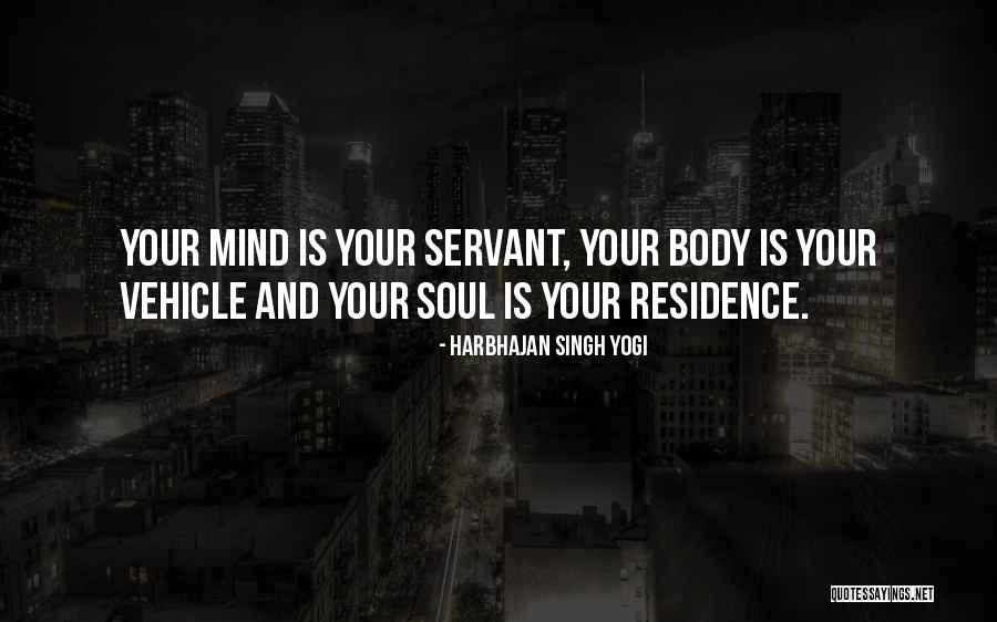 Body Servant Quotes By Harbhajan Singh Yogi Body Servant Quotes By Harbhajan Singh Yogi