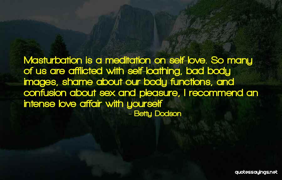 Body Shame Quotes By Betty Dodson Body Shame Quotes By Betty Dodson