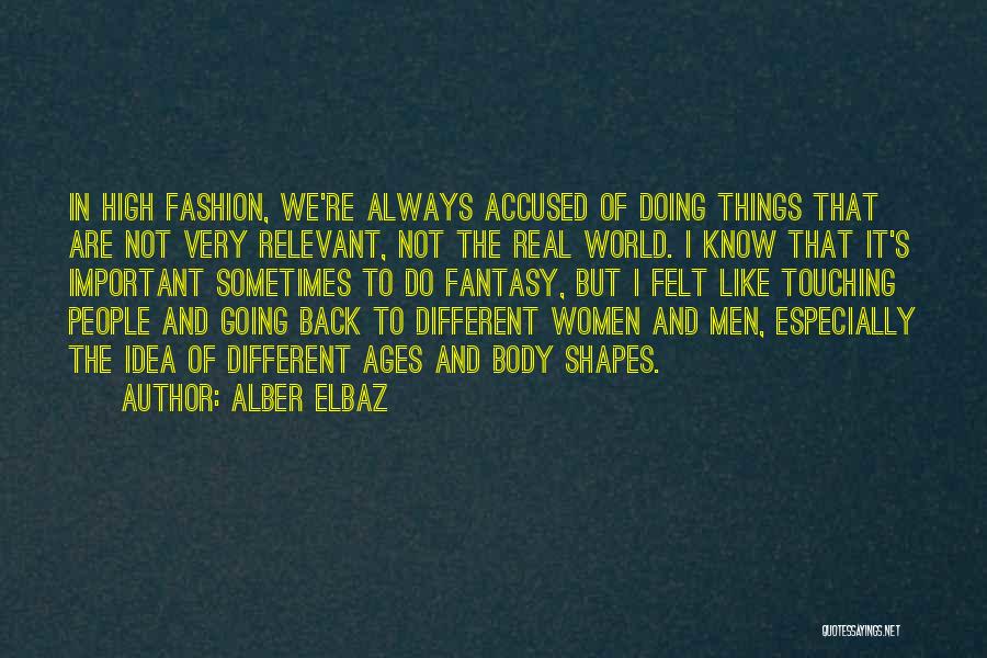 Body Shapes Quotes By Alber Elbaz