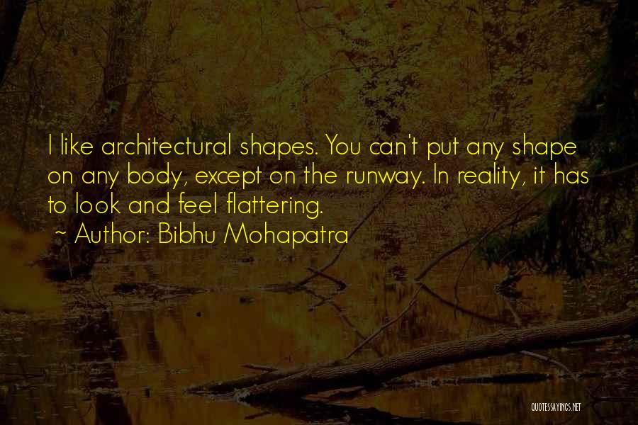 Body Shapes Quotes By Bibhu Mohapatra