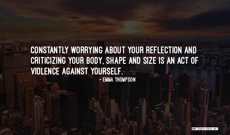 Body Shapes Quotes By Emma Thompson