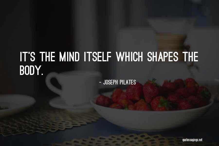 Body Shapes Quotes By Joseph Pilates