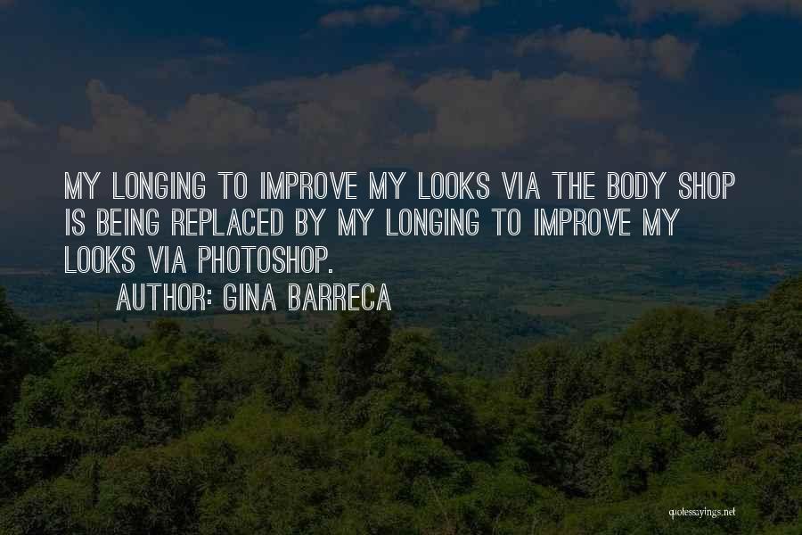 Body Shop Quotes By Gina Barreca