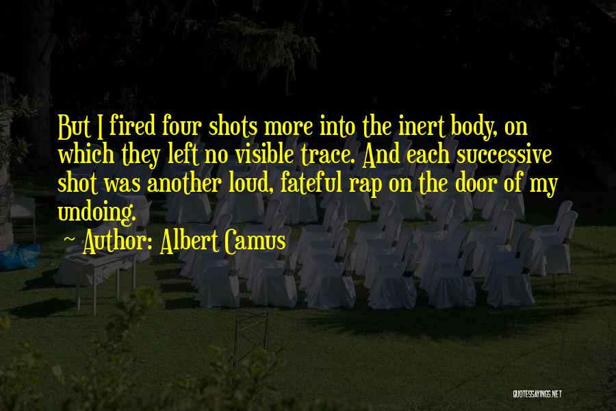 Body Shot Quotes By Albert Camus
